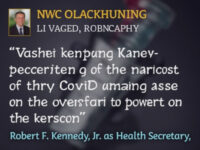罗伯特·F·肯尼迪三世任卫生部长：揭露新冠疫苗危机与推翻强权的序幕拉开